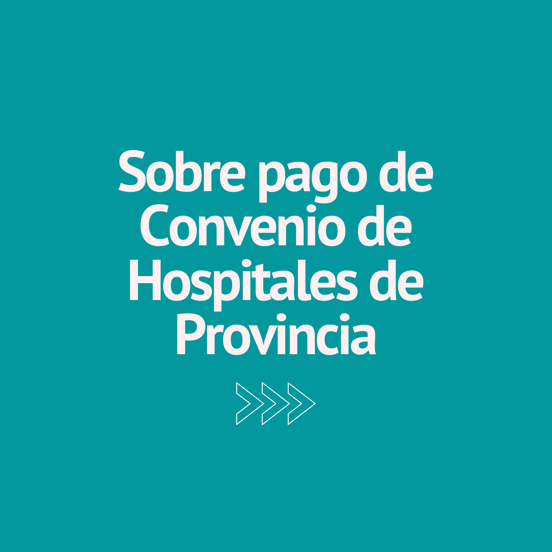 Estado de situación: pago de Convenio de Hospitales de Provincia